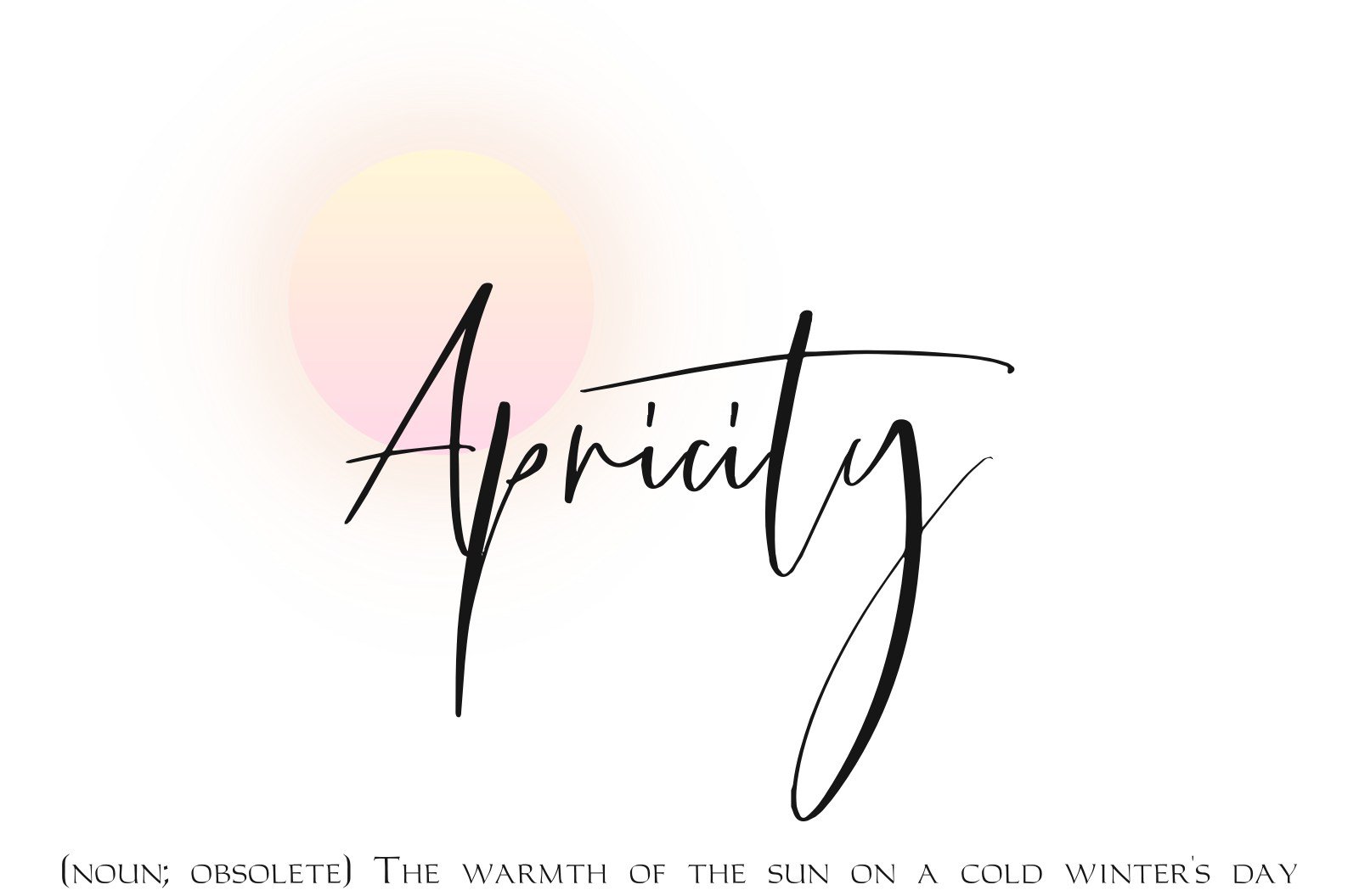 Apricity | (noun; obsolete) The warmth of the sun in a cold winter's day