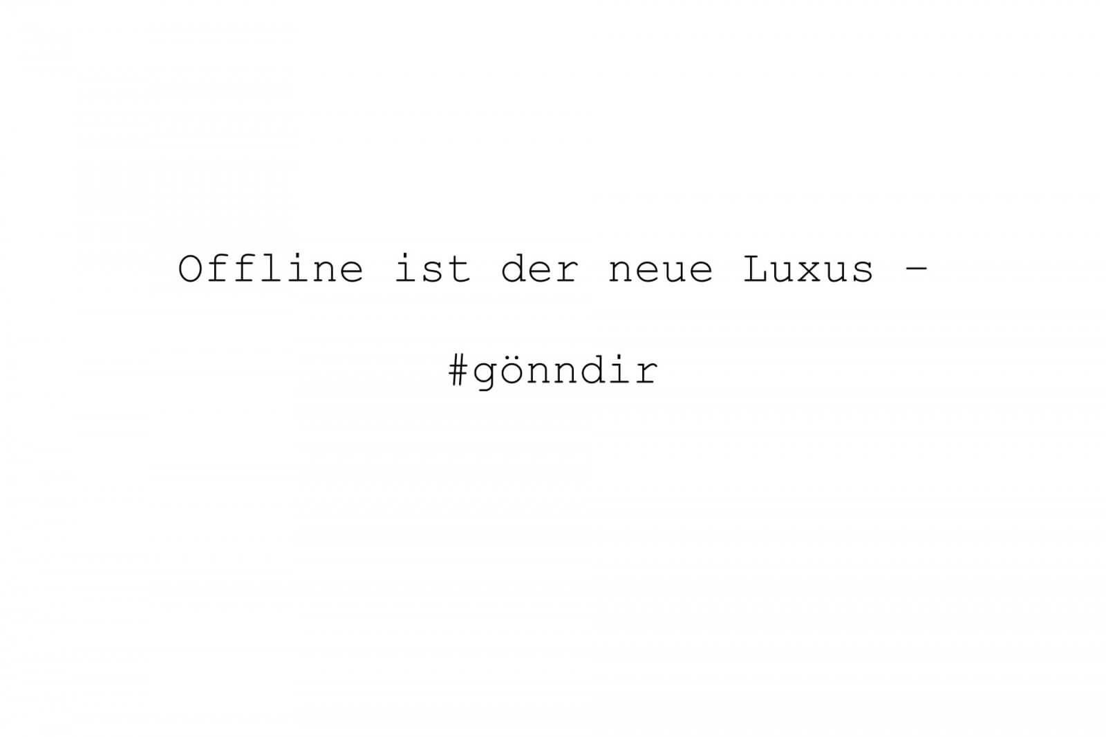 Offline ist der neue Luxus
